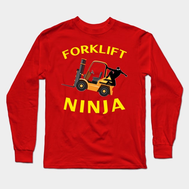 Forklift Ninja NFGY Forklift Operator Shirt Long Sleeve T-Shirt by Teamster Life